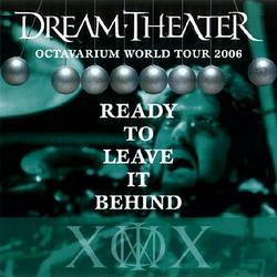 Dream Theater : Ready to Leave It Behind